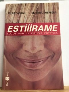 Estííírame, locos por la cirugía plástica