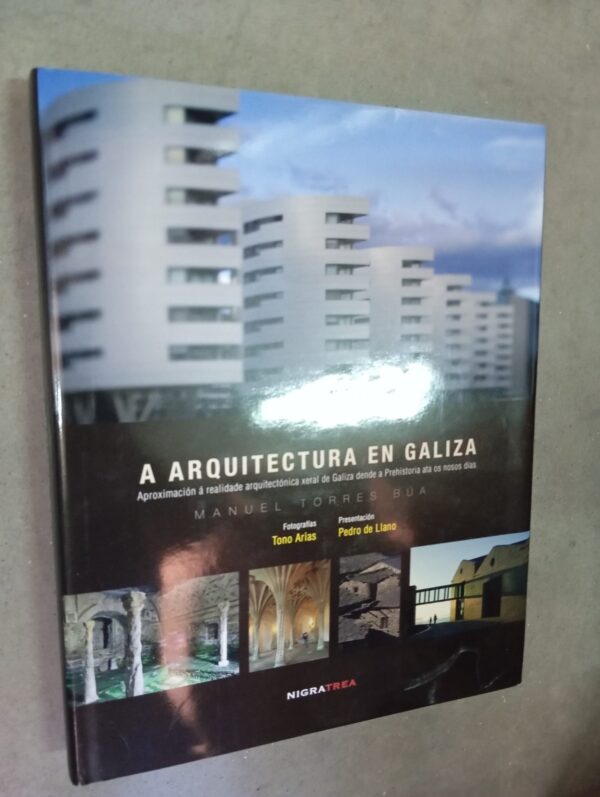 A Arquitectura en Galiza -Manuel Torres Bua- Ed.Nigratrea,2007