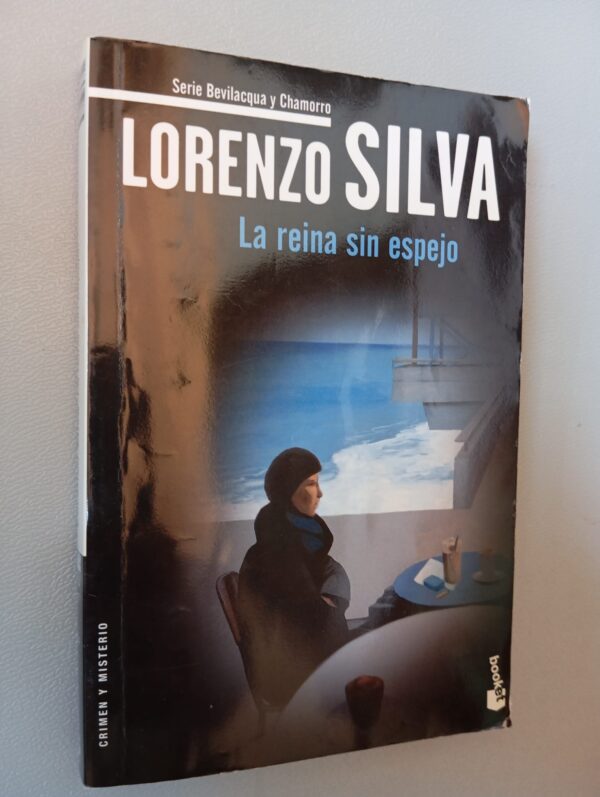 La reina sin espejo-Lorenzo Silva-Booket,2011