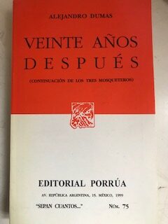 Veinte años después (continuación de Los Tres Mosqueteros)