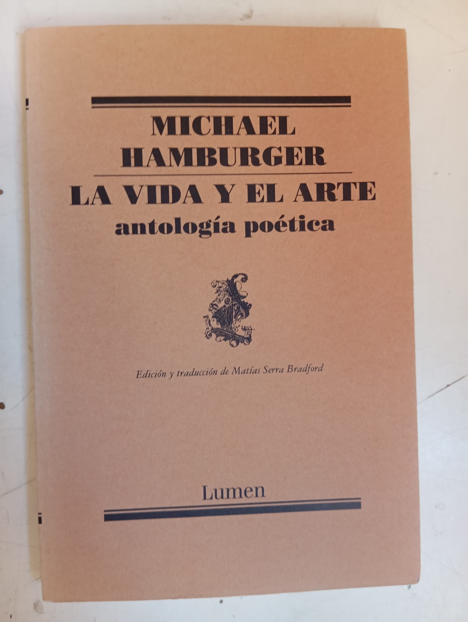 La vida y el arte. Antología poética/Michael Hamburger/Lumen,2013