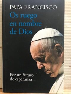 Os ruego en nombre de Dios: Por un futuro de esperanza