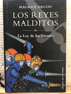 Los reyes malditos IV. La ley de los varones