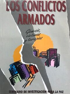 Los conflictos armados - Génesis, víctimas y terapias