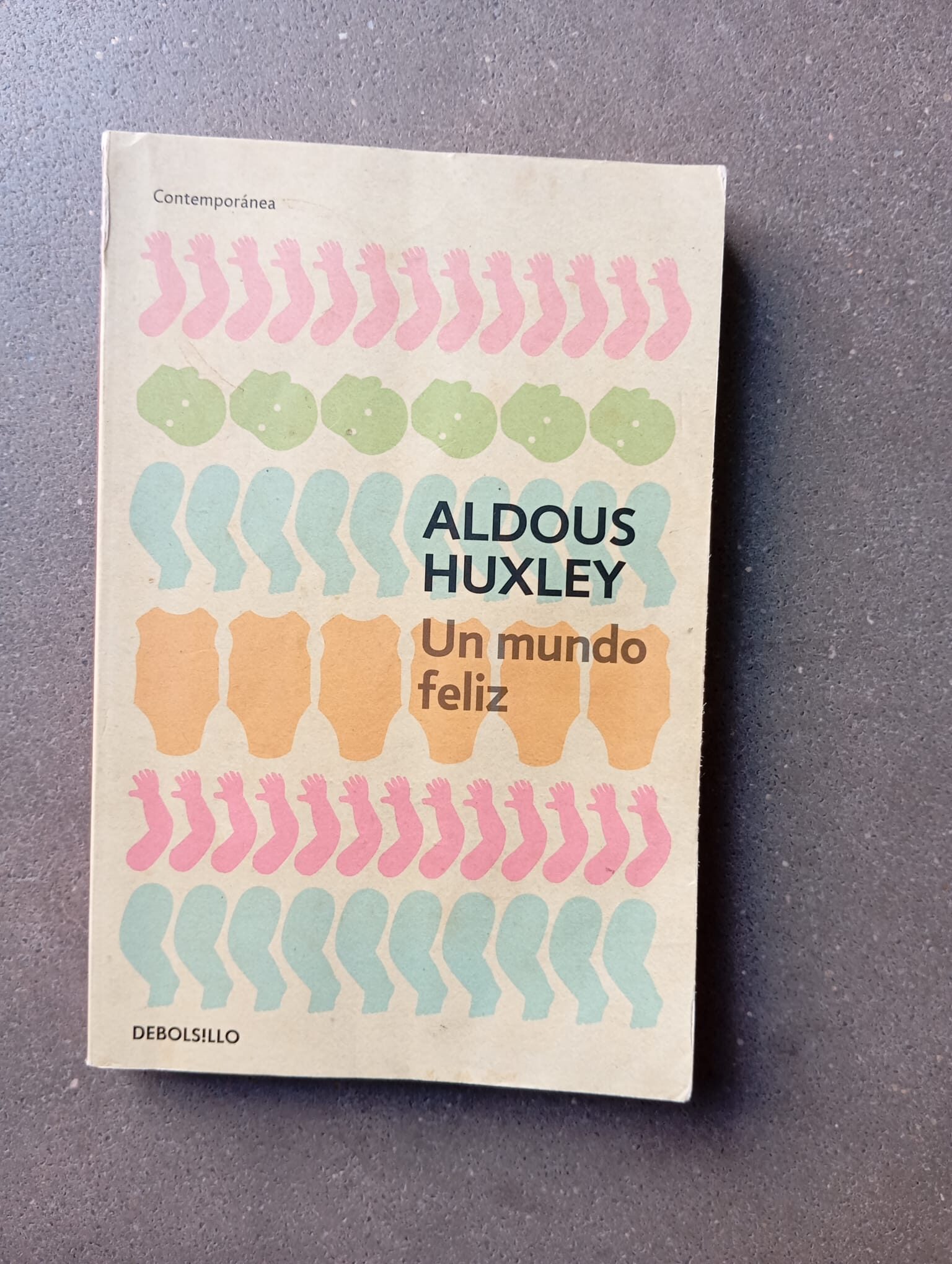 Un mundo feliz / Aldous Huxley / DeBolsillo, 2014