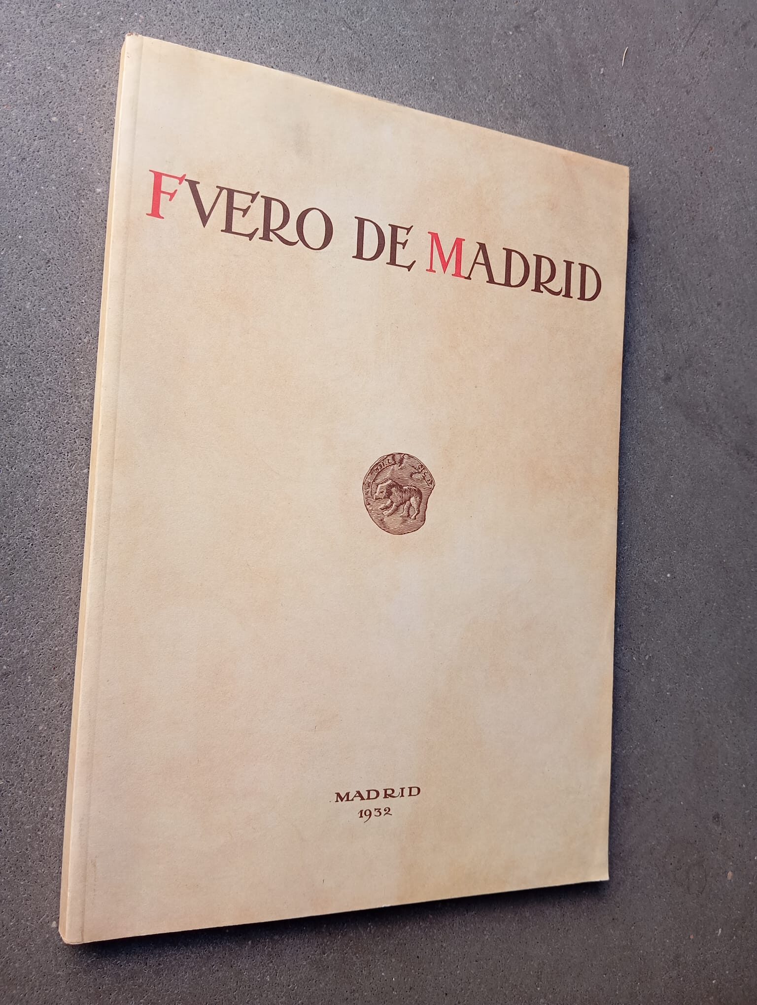 Fuero de Madrid / Galo Sánchez, Agustín Millares Carlo y Rafael Lapesa / Publicaciones del Archivo de Villa (Artes Gráficas Municipales), 1932