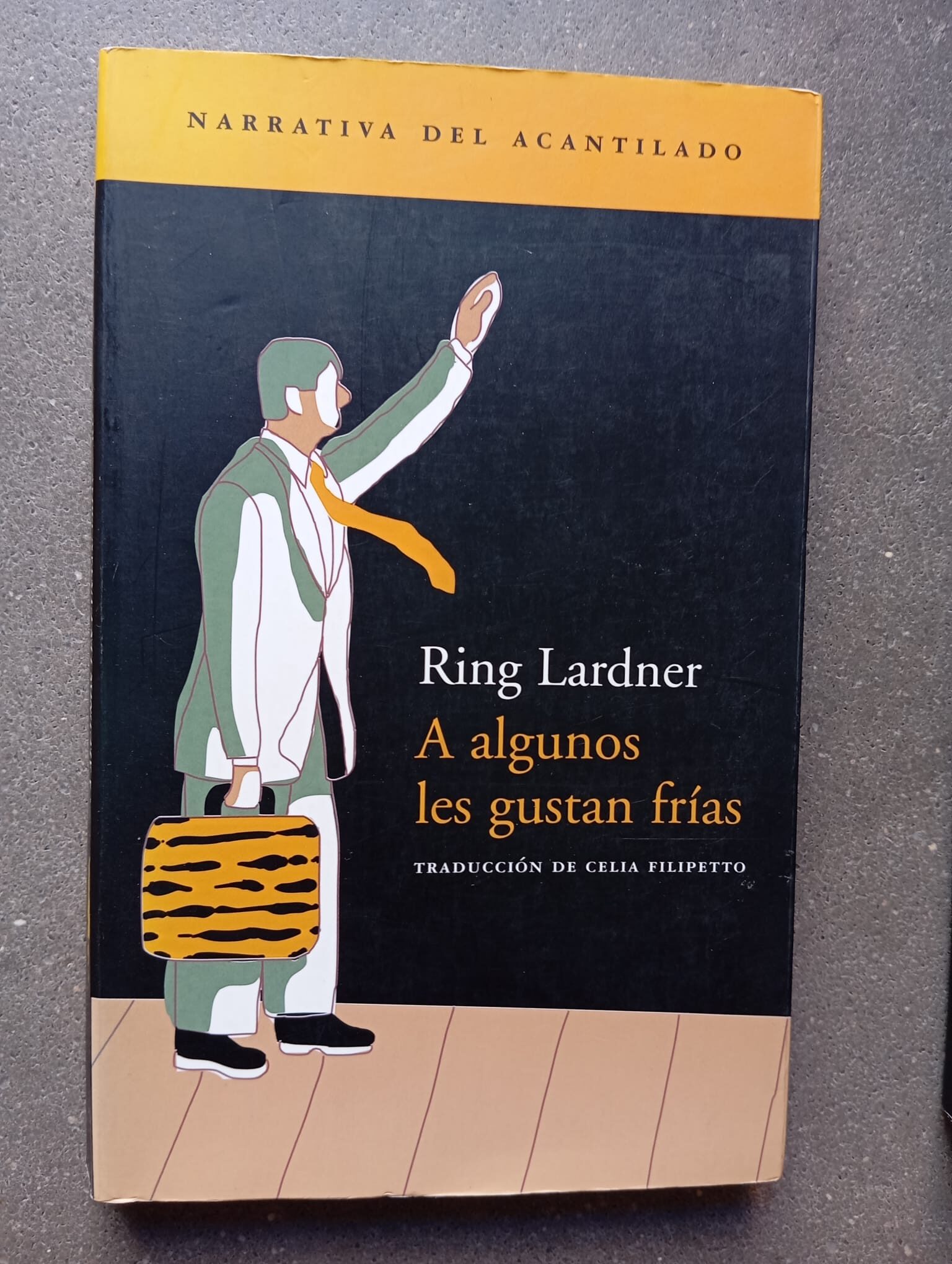 A algunos les gustan frías / Ring Lardner / Acantilado, 2001