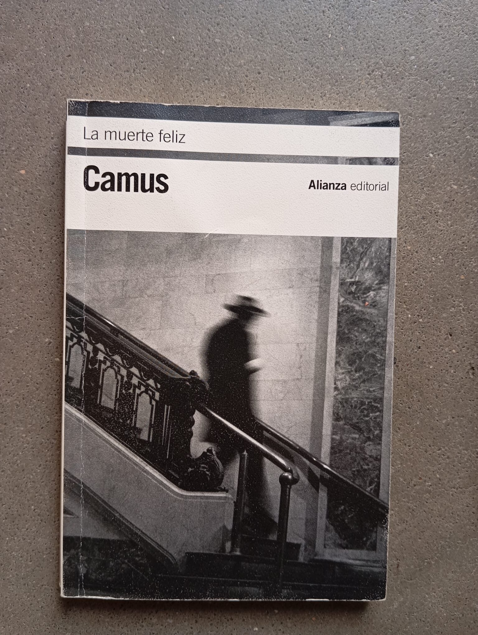 La muerte feliz / Albert Camus / Alianza Editorial, 1982