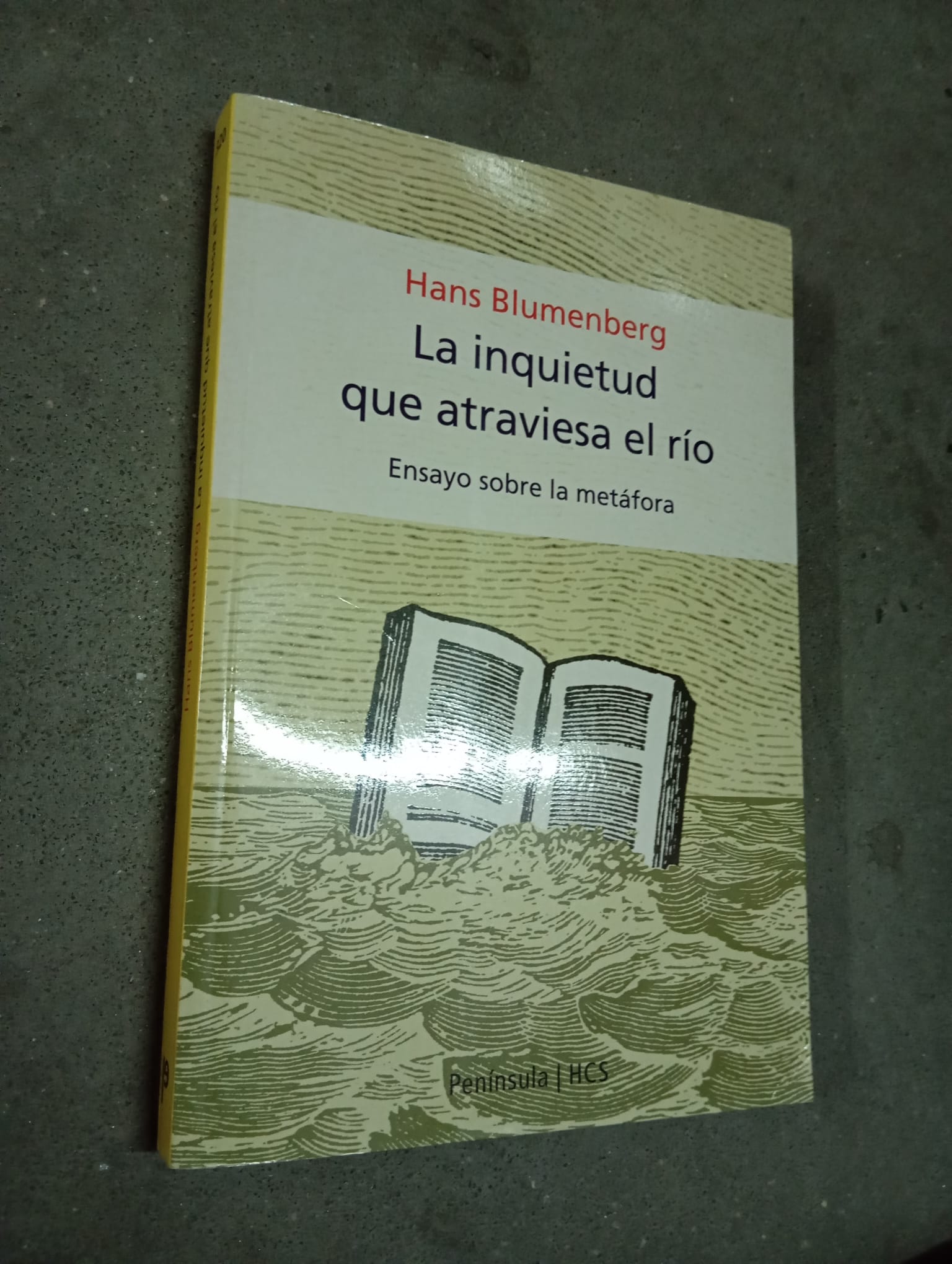 LA INQUIETUD QUE ATRAVIESA EL RÍO. ENSAYO SOBRE LA METÁFORA/HANS BLUMENBERG/ED.PENINSULA,2001