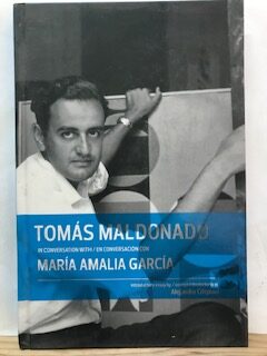 Tomás Maldonado in Conversation with / en conversación con María Amalia García