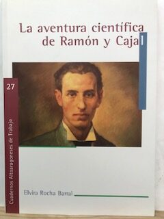 La aventura científica de Ramón y Cajal