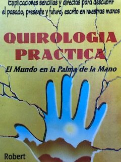 Quirología práctica - El mundo en la palma de la mano